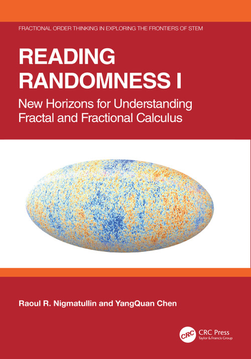 Reading Randomness I (New Horizons for Understanding Fractal and Fractional Calculus) by Raoul R. Nigmatullin, YangQuan Chen, 9781041348146