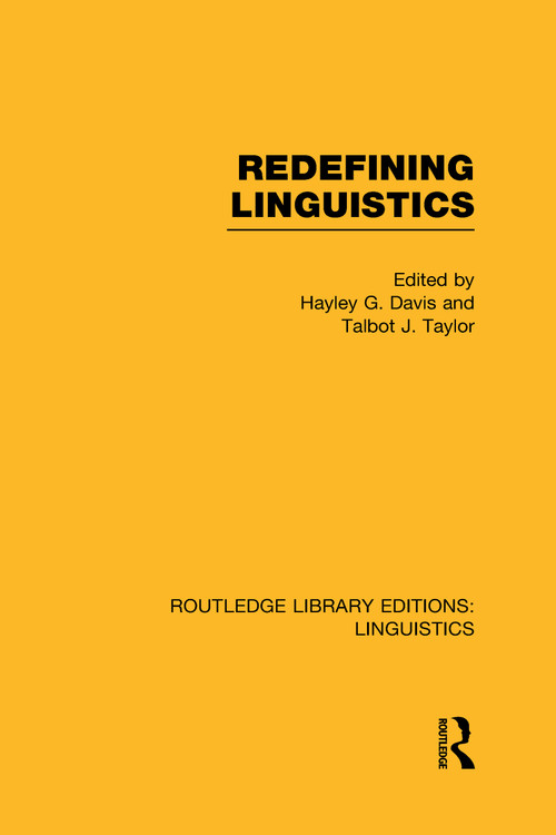 Redefining Linguistics by Hayley G. Davis, Talbot J. Taylor, 9780415715843