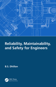 Reliability, Maintainability, and Safety for Engineers by B.S. Dhillon, 9780367352653