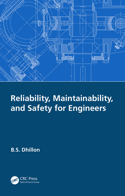 Reliability, Maintainability, and Safety for Engineers by B.S. Dhillon, 9780367352653