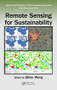 Remote Sensing for Sustainability by Qihao Weng, 9781498700719
