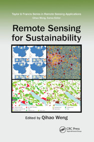 Remote Sensing for Sustainability by Qihao Weng, 9780367871406