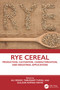 Rye Cereal (Production, Cultivation, Characterization, and Industrial Applications) by Ali Ikram, Tabussam Tufail, Gulzar Ahmad Nayik, 9781032956244