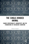 The Single-Minded Animal (Shared Intentionality, Normativity, and the Foundations of Discursive Cognition) by Preston Stovall, 9780367708702