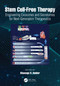 Stem Cell-Free Therapy (Engineering Exosomes and Secretomes for Next-Generation Therapeutics) by Khawaja H. Haider, 9781041101000