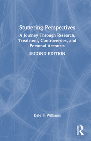 Stuttering Perspectives (A Journey Through Research, Treatment, Controversies, and Personal Accounts) by Dale F. Williams, 9781032022178
