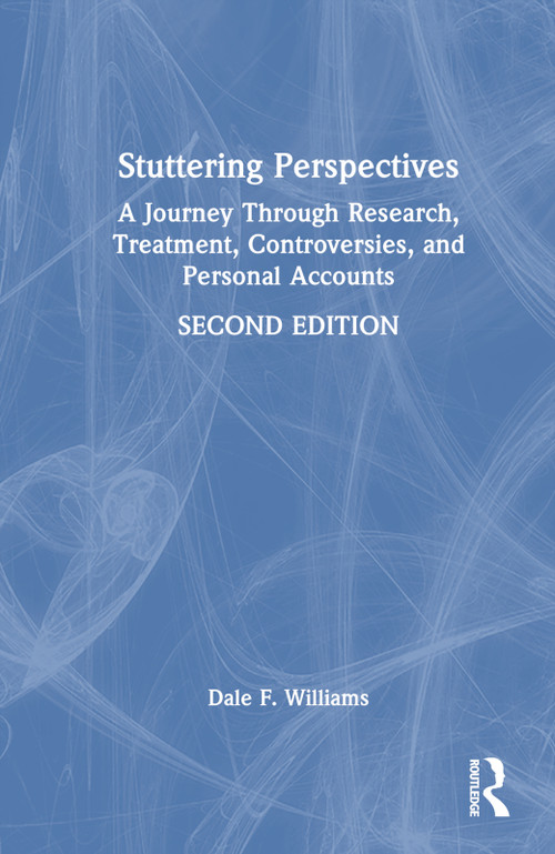 Stuttering Perspectives (A Journey Through Research, Treatment, Controversies, and Personal Accounts) by Dale F. Williams, 9781032022178