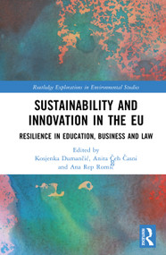 Sustainability and Innovation in the EU (Resilience in Education, Business and Law) by Kosjenka Dumančić, Anita Čeh Časni, Ana Rep Romić, 9781041242604