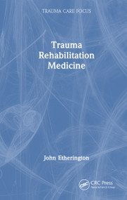 Trauma Rehabilitation Medicine by John Etherington, 9781041009498