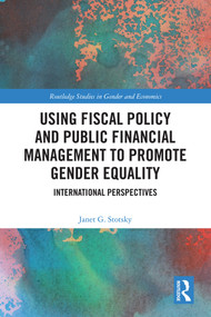 Using Fiscal Policy and Public Financial Management to Promote Gender Equality (International Perspectives) by Janet G. Stotsky, 9780367278663
