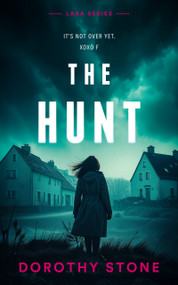 The Hunt (A remote hostel psychological thriller) by Dorothy Stone, 9781036733339