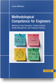 Methodological Competence for Engineers by Armin Wittmann, 9798950184277