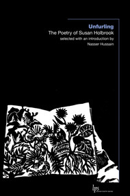 Unfurling (The Poetry of Susan Holbrook) by Susan Holbrook, Nasser Hussain, 9781771127660