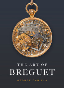 The Art of Breguet by George Daniels, 9781781301074