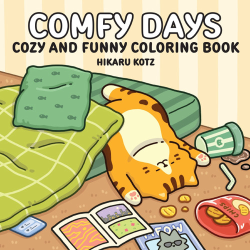 Comfy Days (Cozy and Funny Coloring Book for Adults and Teens) by Hikaru Kotz, 9780063592285