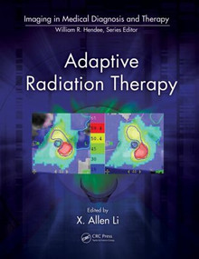 Adaptive Radiation Therapy by X. Allen Li, 9781439816349