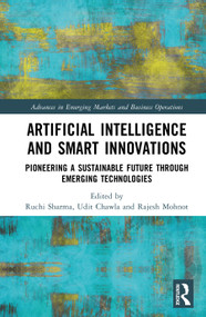 Artificial Intelligence and Smart Innovations (Pioneering a Sustainable Future Through Emerging Technologies) by Ruchi Sharma, Udit Chawla, Rajesh Mohnot, 9781041257363