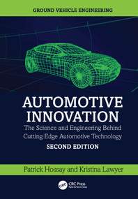Automotive Innovation (The Science and Engineering Behind Cutting-Edge Automotive Technology) by Patrick Hossay, Kristina Lawyer, 9781032955902