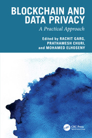 Blockchain and Data Privacy (A Practical Approach) by Rachit Garg, Prathamesh Churi, Mohamed Elhoseny, 9781032555096