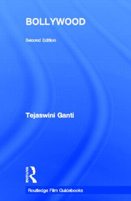 Bollywood (A Guidebook to Popular Hindi Cinema) by Tejaswini Ganti, 9780415583848