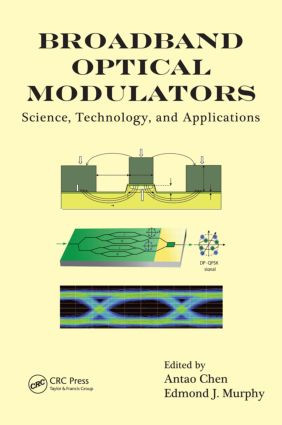 Broadband Optical Modulators (Science, Technology, and Applications) by Antao Chen, Edmond Murphy, 9781439825068