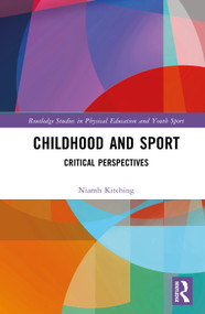 Childhood and Sport (Critical Perspectives) by Niamh Kitching, 9781041354154
