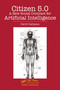 Citizen 5.0 (A New Social Contract for Artificial Intelligence) by David Galipeau, 9781041124924