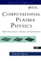 Computational Plasma Physics (With Applications To Fusion And Astrophysics) by Toshi Tajima, 9780813342115