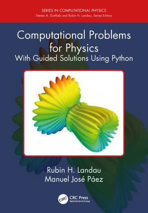 Computational Problems for Physics (With Guided Solutions Using Python) by Rubin H. Landau, Manuel José Páez, 9781138705913