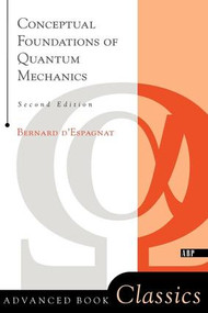 Conceptual Foundations Of Quantum Mechanics (Second Edition) by Bernard D'espagnat, 9780738201047