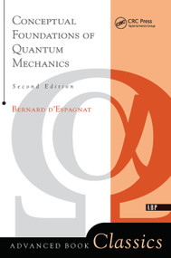 Conceptual Foundations Of Quantum Mechanics (Second Edition) by Bernard D'espagnat, 9780367091699