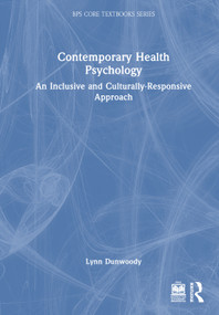 Contemporary Health Psychology (An Inclusive and Culturally-Responsive Approach) by Lynn Dunwoody, 9781032729442