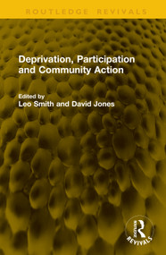 Deprivation, Participation and Community Action by Leo Smith, David Jones, 9781041444978
