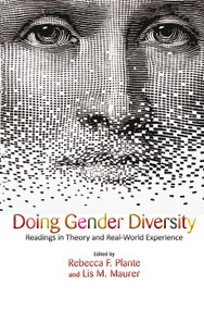 Doing Gender Diversity (Readings in Theory and Real-World Experience) by is M. Mau, Rebecca F. Plante, 9780367097172