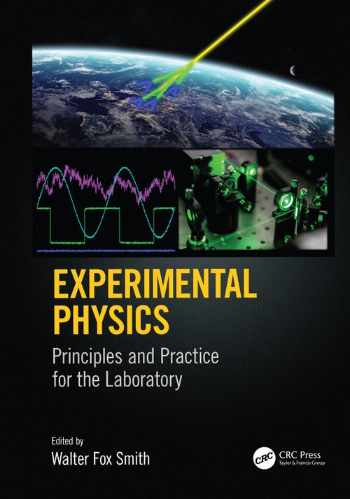 Experimental Physics (Principles and Practice for the Laboratory) by Walter Fox Smith, 9781498778473