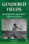 Gendered Fields (Rural Women, Agriculture, And Environment) by Carolyn E Sachs, 9780367319786