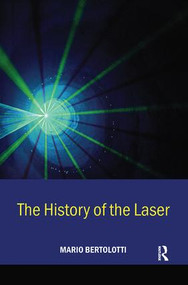 The History of the Laser by Mario Bertolotti, 9780750309110