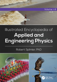 Illustrated Encyclopedia of Applied and Engineering Physics, Three-Volume Set by Robert Splinter, 9780367777869