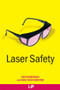 Laser Safety by Roy Henderson, Karl Schulmeister, 9780750308595