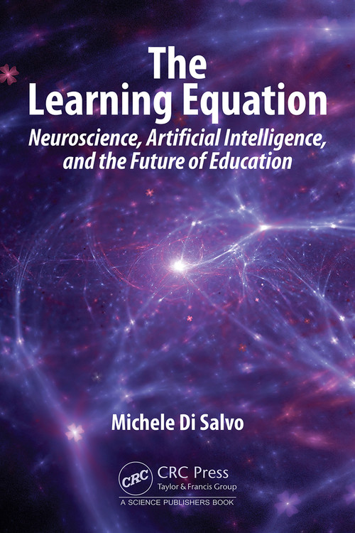 The Learning Equation (Neuroscience, Artificial Intelligence, and the Future of Education) by Michele Di Salvo, 9781041337522