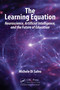 The Learning Equation (Neuroscience, Artificial Intelligence, and the Future of Education) by Michele Di Salvo, 9781041337522