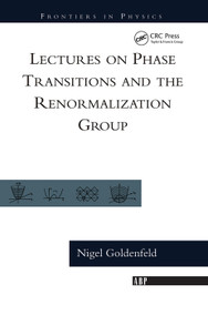 Lectures On Phase Transitions And The Renormalization Group by Nigel Goldenfeld, 9780367091378