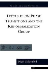 Lectures On Phase Transitions And The Renormalization Group by Nigel Goldenfeld, 9780201554090
