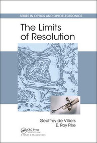 The Limits of Resolution by Geoffrey de Villiers, E. Roy Pike, 9781498758116