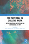 The Maternal in Creative Work (Intergenerational Discussions on Motherhood and Art) by Elena Marchevska, Valerie Walkerdine, 9780815381693