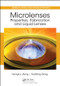 Microlenses (Properties, Fabrication and Liquid Lenses) by Hongrui Jiang, 9781439836699