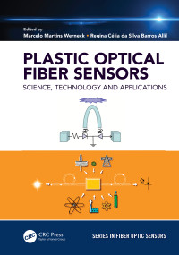 Plastic Optical Fiber Sensors (Science, Technology and Applications) by Marcelo M. Werneck, Regina Célia S. B. Allil, 9781138298538