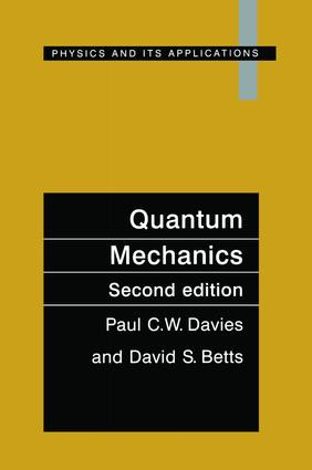 Quantum Mechanics, Second edition by Paul C.W. Davies, David S. Betts, 9781138464681