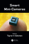 Smart Mini-Cameras by Tigran V. Galstian, 9781466512924
