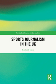 Sports Journalism in the UK by Richard Jones, 9781041170518